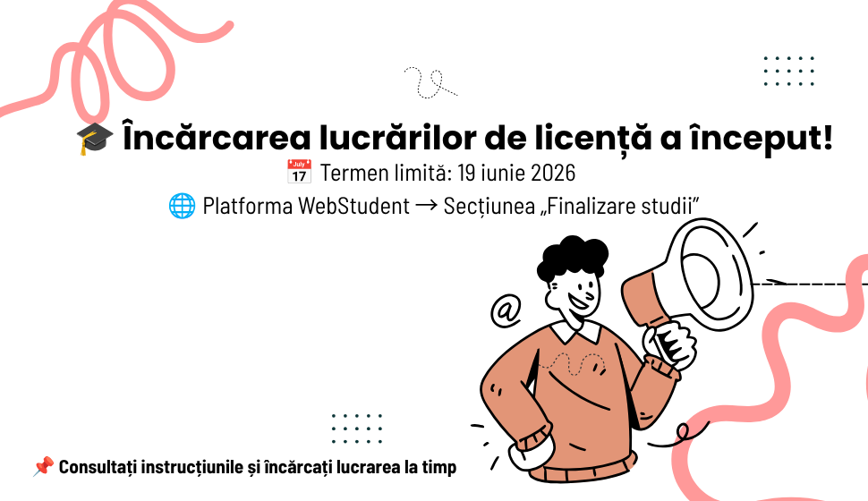 Banner Încărcarea lucrărilor de licență - termen limită 19 iunie 2026 - webstudent.ase.ro